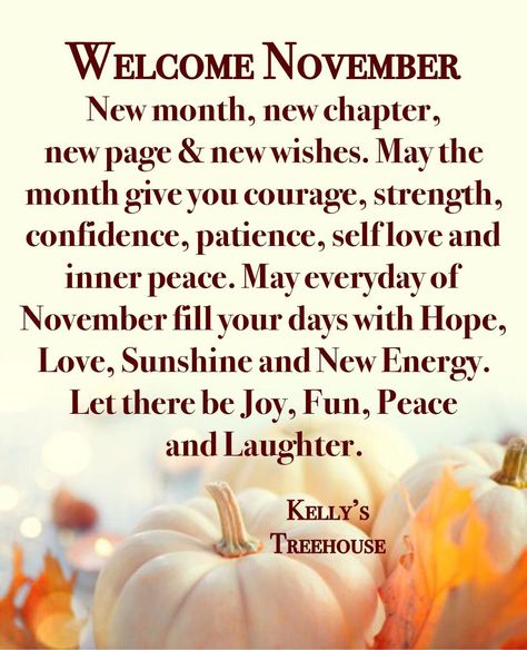 New Month, New Chapter. Welcome November Pictures, Photos, and Images for Facebook, Tumblr, Pinterest, and Twitter New Month November Blessings, Happy New Month Images, Happy New Month November, Happy New Month Prayers, New Month Greetings, Happy New Month Messages, November Pictures, Happy New Month Quotes, New Month Wishes