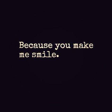 Make Me Smile Quotes, He Makes Me Smile, Magic Quotes, Twin Flame, You Make Me, I Smile, Make Me Smile, Soulmate, I Laughed