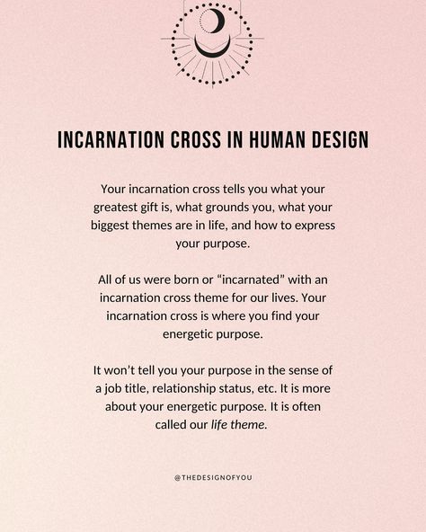 More IC Insights + HDM enrollment reminder 🫶 What’s Incarnation Cross in Human Design?✨ Your incarnation cross tells you what your greatest gift is, what grounds you, what your biggest themes are in life, and how to express your purpose💜 What’s your incarnation cross? Tell us in the comments👇🏼 If you are loving human design and want to know how to go deeper in all facets (relationships, parenting, business, life, etc.) - you will love Human Design Mastery! HDM is our training to learn ... Human Design Perspective, Human Design Parenting, Incarnation Cross Human Design, Spiritual Facts, Gene Keys, Human Design System, Fact And Opinion, Business Life, How To Go