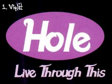 Hole's "Live Through This" album, released in 1994.    1. Violet - 00:03  2. Miss World - 03:25  3. Plump - 06:25  4. Asking For It - 08:59  5. Jennifer's Body - 12:28  6. Doll Parts - 16:10  7. Credit In The Straight World - 19:41  8. Softer, Softest - 22:52  9. She Walks On Me - 26:20  10. I Think That I Would Die - 29:44  11. Gutless - 33:20  12. Rock Sta... Courtney Love Hole, 90s Bands, Soft Grunge Aesthetic, Jennifer's Body, A Beautiful Life, Riot Grrrl, Courtney Love, Band Logo, Music Mood