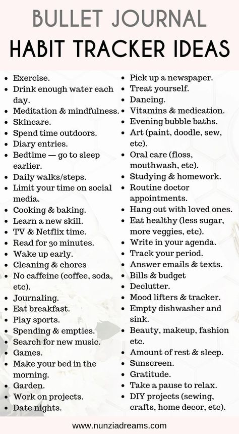 It takes time to incorporate a habit into your regular routine. With a habit tracker, you’ll have an encouraging reminder in your bullet journal.   The habit tracker should motivate you to complete both short and longterm goals.   Here are 50 habits you can start tracking in your bullet journal today! Track Journal Ideas, What Would Make Today Great List, Good Habits To Start In Your 30s, Morning Routine Habit Tracker, Productive Journal Ideas, First Move Ideas Chat, Habits Tracker Ideas, Things To Track In Bullet Journal, How To Start A Bullet Journal Inspiration