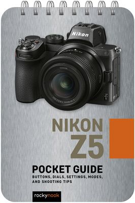 Nikon Z5: Pocket Guide: Buttons, Dials, Settings, Modes, and Shooting Tips (Pocket Guide Series for Photographers #11) | mitpressbookstore Nikon Z5, Nikon D5600, Nikon D500, Nikon D850, Open Library, Camera Store, Online Books, Camera Dslr, Books Pdf