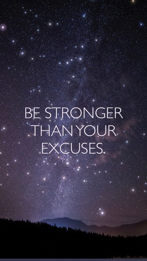 Excuses Quotes, Be Stronger Than Your Excuses, Motivation App, Inspirational Quotes Wallpapers, 2024 Ideas, Quotes Wallpapers, Stronger Than You, Manifestation Quotes, Wallpaper Quotes