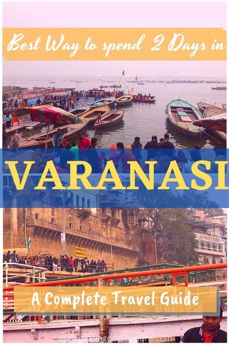 BEST WAY TO SPEND 2 DAYS IN VARANASI - VARANASI TRAVEL GUIDE - PINNING DESTINATIONS Weather In India, Backpacking India, India Culture, Visit India, Handmade Textiles, Varanasi, Incredible India, India Travel, Agra