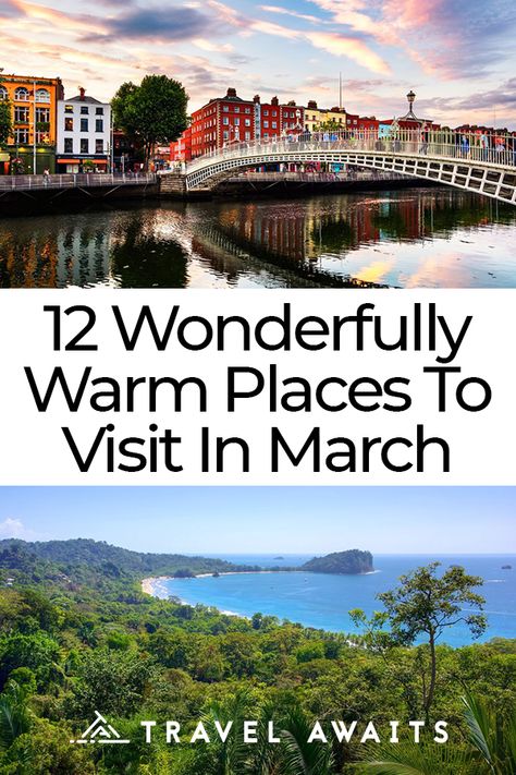 12 Wonderfully Warm Places To Visit In March March Travel Destinations Usa, Best Places To Visit In March, March Vacation Destinations, Best Places To Travel In March, Spring Break Vacation Ideas, Easter Vacation Ideas, March Travel Destinations, Where To Travel In March, Spring Break Destinations Families