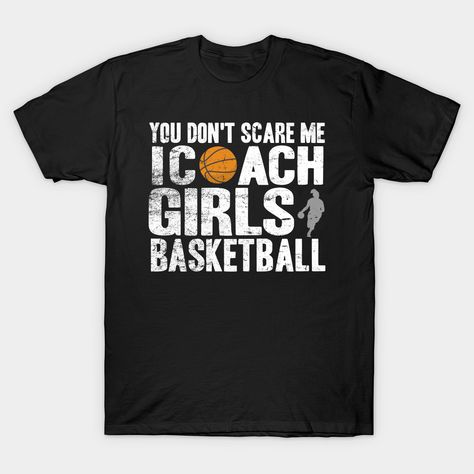 Girls Basketball Gift, Coach Tshirts, Cool Basketball, Basketball T Shirt Designs, Girls Basketball, Basketball Funny, Basketball T Shirt, Basketball Design, Basketball Gifts