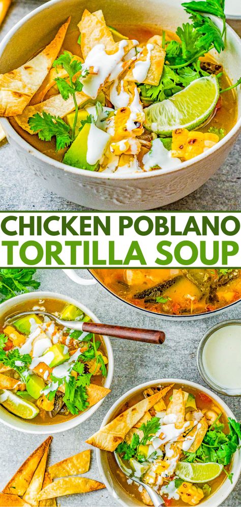 Poblano Soup Recipe, Chicken Poblano Soup, Chicken Poblano, Poblano Chicken, Poblano Soup, Roasted Poblano Peppers, Chicken Tortillas Soups Recipe, Averie Cooks, Tortilla Soup Recipe