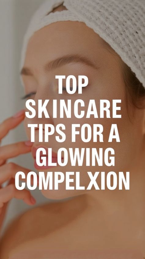 Top Skincare Tips for a Glowing Complexion Top Skin Care Products, Glowing Complexion, Skincare Tips, Glowing Skin, Your Skin, You Think, The Day, Skin Care, Key