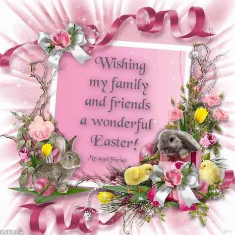 Wishing My Family And Friends A Wonderful Easter Happy Easter Pictures Inspiration, Happy Easter Family, Easter Wishes Messages, Easter Inspirational Quotes, Angel Friends, Happy Easter Messages, Happy Easter Pictures, Happy Easter Quotes, Easter Prayers