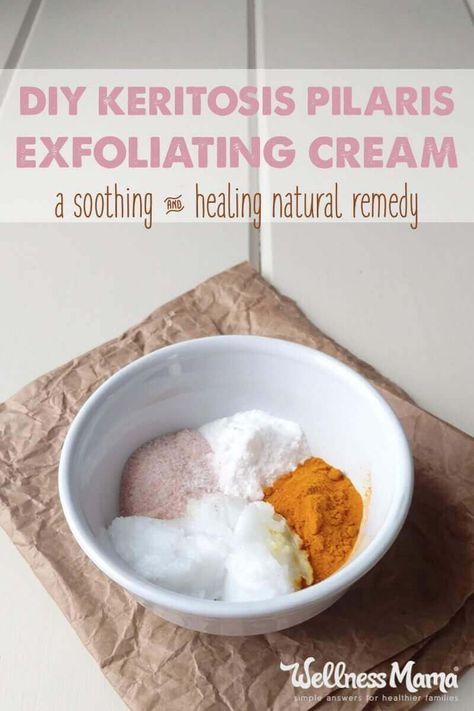 Keratosis Pilaris Exfoliating Skin Cream | Wellness Mama Skin Care Routine For 20s, Wellness Mama, Keratosis Pilaris, Chicken Skin, Skin Condition, Skin Remedies, Diy Skin Care, Diy Skin, Homemade Skin Care