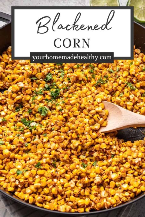 Blackened corn combines fresh sweet corn, smoky flavor, and a cast iron pan to yield the best, caramelized flavors and a good char you won't be able to resist. Serve this corn dish as a mouth watering side or as a topper for chicken tacos, summer salads, chowder, and any spicy foods that need a boost of sweet flavor. No grill pan or outdoor grill required! Grilled Corn Side Dish, Grilled Canned Corn, Pan Roasted Corn, Roasted Canned Corn, Blackened Corn Recipe, Pan Fried Corn, Blackened Corn, Cast Iron Chicken Recipes, Fresh Corn Recipes