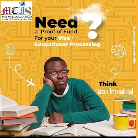 Are you bordered about the proof of fund for your study work application? Contact MCIS International for a way out Call Faith on 08100762224 or Email vip@mcisonline.com Proof Of Funds, Study Abroad, Education