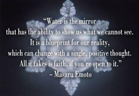 Dr. Masaru Emoto, Emoto Water Crystals, Water Element Quotes, Element Quotes, Dr Emoto, Masaru Emoto Water, Water Memory, Water Crystals, Masaru Emoto