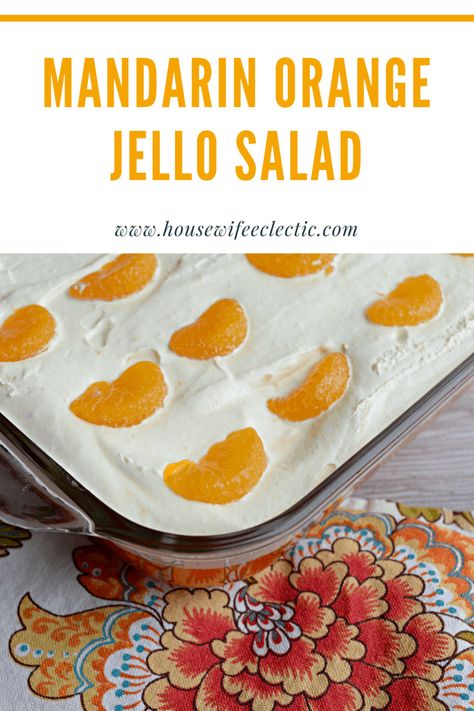 Housewife Eclectic: This Mandarin Orange Jello Salad is the perfect combination of sweet and fresh all in one Jello salad. Jello With Mandarin Oranges, Mandarin Orange Jello, Mandarin Orange Jello Salad, Orange Jello Salad, Orange Jello Salads, Sweet Salads, Potluck Food, Jello Mold Recipes, Crab Salad Recipe