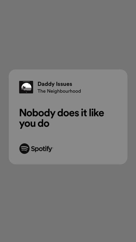 daddy issues lyrics by the neighbourhood Daddy Isuess The Neighborhood Aesthetic, Daddy Issue The Neighborhood Lyrics, The Neighbourhood Aesthetic Lyrics, Daddy Issue The Neighborhood Spotify, Lyrics The Neighbourhood, Lyric Prompts, The Neighbourhood Lyrics, Partner Manifestation, The Neighbourhood Aesthetic