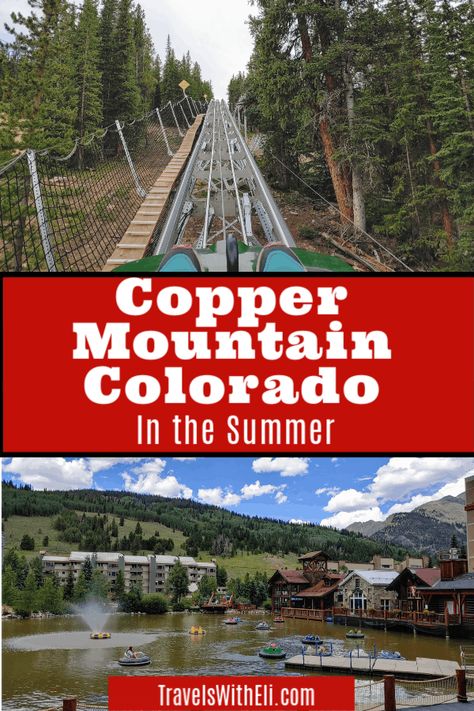 Summertime Family-Fun at Copper Mountain. There's so much to do at Copper Mountain in the summer. With activities from zip-lining to scenic lift rides, there's fun for the whole family. #coppermountain #summer #familyadventure #familytravel #colorado #familyvacation #rockymountain #travelswitheli Breckenridge Colorado Summer, Copper Mountain Colorado, Frisco Colorado, Travel Colorado, Summer Roadtrip, Arizona Trip, Lake Activities, Kyoto Japan Travel, Mountain Summer