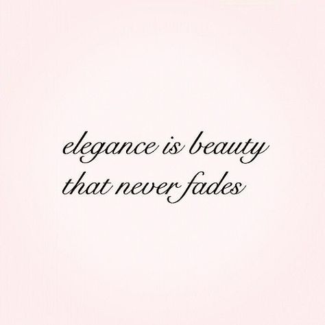 #elegance #beautiful quotes #about beauty #elegance quotes #elegant #classy woman quotes #style #real beauty quotes #true self Sassy But Classy Quotes, Quotes About Glamour, Too Classy For You Quotes, Beauty In Saree Quotes, Bio For Instagram Unique Islamic, Quotes For Classy Women, Elegance Is Beauty That Never Fades, Looking Pretty Quotes, Classy Girls Quotes