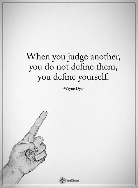 and whatever you say of someone, is a reflection of yourself. Wayne Dyer Quotes, Define Yourself, Great Inspirational Quotes, Quote Of The Week, Clever Quotes, Wayne Dyer, Positive Inspiration, Wise Words Quotes, Life Words