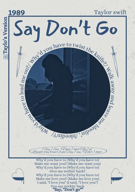 Taylor Swift Poster Art 1989, Say Don't Go Taylor Swift, 1989 Prints, Say Dont Go Taylor Swift, Taylor Swift Poster Ideas, Lyric Poster Taylor Swift, Taylor Swift Poster Prints, 1989 Poster, 1989 Tv