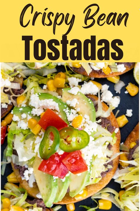 Tostada , Toastadas Tostada Recipe, Veggie Fajitas, Crunchy Corn, Tostada Recipes, Homemade Refried Beans, Corn Avocado, Cheese Corn, Heart Recipes, Food Vegetarian