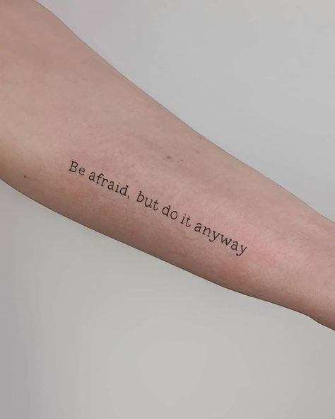 Phrase Tattoos Placement, Do It Anyway Tattoo, Text Tattoo Arm, Tattoos Script, Tattoo Placement Arm, Script Tattoos, Butterfly Tattoos On Arm, Minimal Shirt Design, Phrase Tattoos