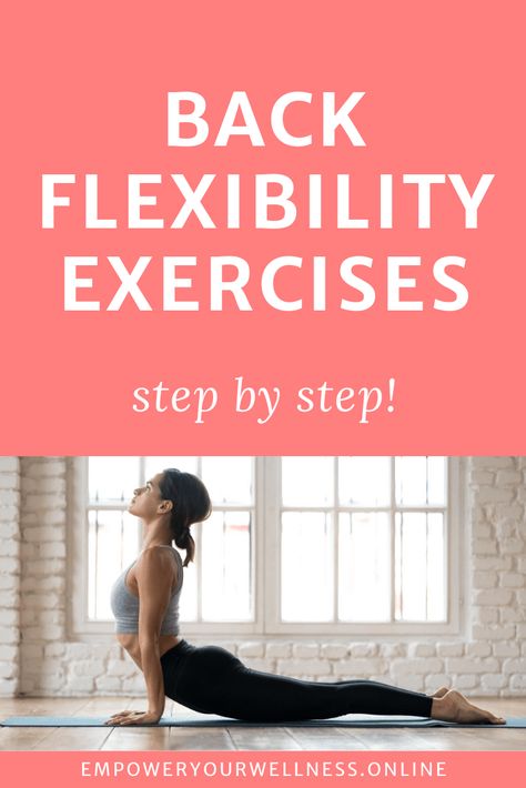 A step by step guide to back exercises for spinal flexibility. Includes back exercises for women. Click the pin to read the full article at Empower Your Wellness. Hip Flexibility Exercises, Back Exercises For Women, Spine Flexibility, Sciatica Stretches, Flexibility Exercises, Back Flexibility, Back Workout Women, Flexibility And Mobility, Exercises For Women