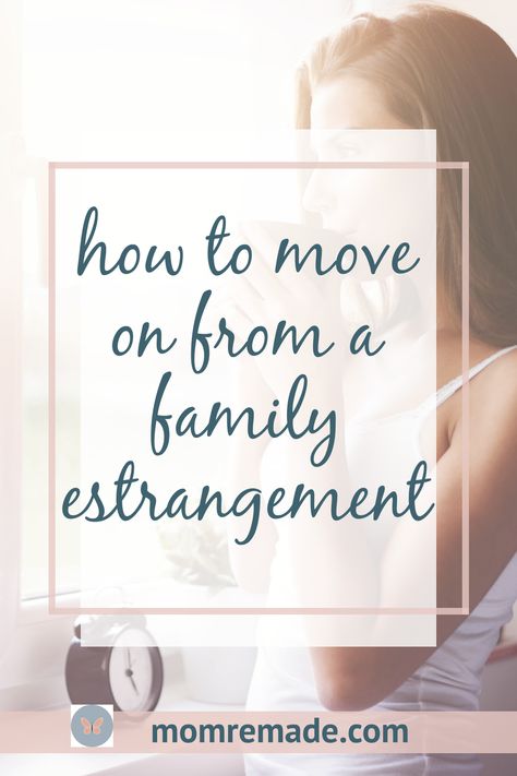 Estranged From Family, Estrangement From Family, Forcing Family Relationships, Quotes About Estranged Family, How To Forgive Your Parents, Reconnecting With Estranged Family, Creating Boundaries With Family, Estranged Adult Children, Encouragement For Moms