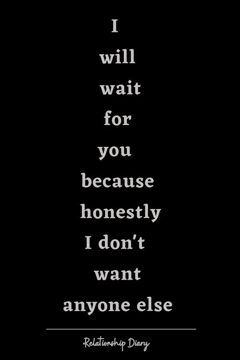 #relationshipquotes #lovequotes #relationshipquotesforhim #couplegoals #lovelife #relationshipstatus #relationshiptexts Will Wait For You Quotes, Im Waiting, I Don’t Want To Love You, Wait They Dont Love You Like I Love You, I Would Die For You, I Can't Wait To See You My Love, I Would Do Anything For You, I Dont Need You Quotes, Wait For You