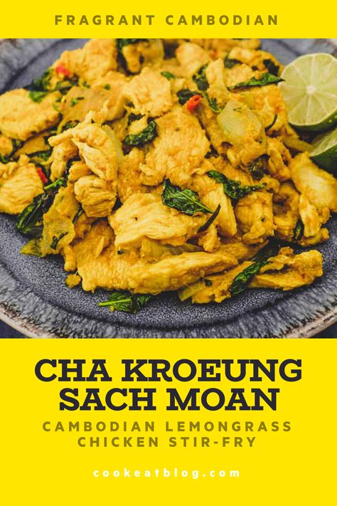 Cambodian Lemongrass Chicken with Thai Basil - Cha Kroeung Sach Moan Cha Kreung Recipe, Cambodian Chicken, Lemongrass Chicken, Citrus Fish, Digital Cookbook, Cambodian Food, Khmer Food, South East Asian, Yummy Chicken