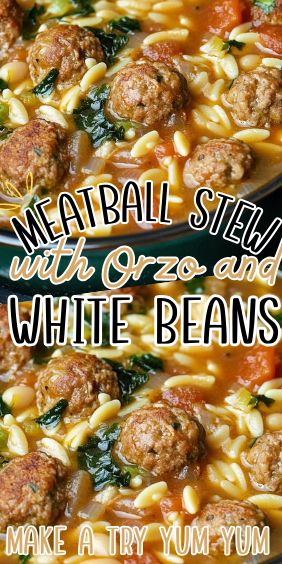 Meatball Stew with Orzo and White Beans Orzo Bean Soup, Meatball Stew With Orzo And White Beans, Orzo Meatball Recipe, Meatball Orzo Soup, Meatball Stew Recipe, Creamy White Beans, Meatball Stew, Meatball Soup Recipes, Tender Meatballs