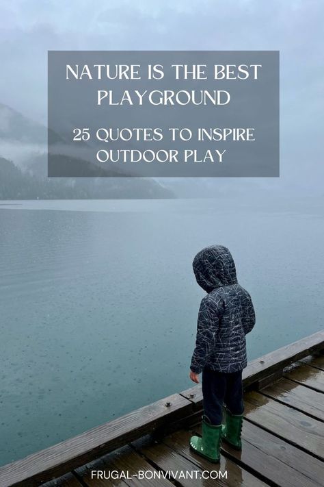 The “Nature is the best playground” quote is one of the truest statements of outdoor play. Even when our kids have access to fancy playgrounds, parks and new outdoor toys – there’s nothing like the pull of nature. Because nature is the best playground and they’re simply bringing their tools! So here’s a collection of our favorite outdoor play quotes. Nature Play Quotes, Playing Outside Quotes, Outdoor Play Quotes, Play Outside Quotes, Outside Quotes, Child's Play Quotes, 2023 Cakes, Playground Quotes, Kids Playing Outside