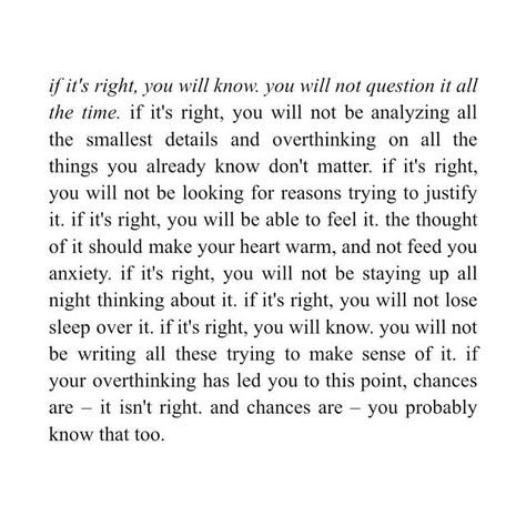 Ron Lim on Instagram: "if it’s right, you will know. you will not question it all the time." Over Thinking Quotes, Thought Catalog, Girls Cartoon, Note To Self Quotes, Social Emotional Learning, Self Quotes, Social Emotional, Proud Of You, Note To Self