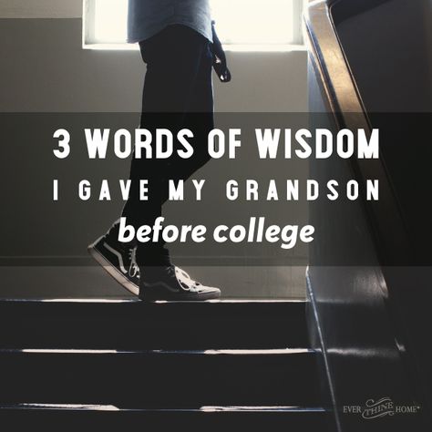 I have no idea how this happened, but somehow our first grandchild grew up and is now headed to college. Dennis and I drove to Conway and met him for lunch on Tuesday last week. We’ve never had this much time with just him…ever! We talked about his dorm, his roommate he has not yet … Letter To Grandson For Graduation, Grandson Graduation Quotes, Letter To My Grandson, Grandson Sayings, Grandson Graduation Gifts, Inspiration Messages, Words Of Encouragement For Kids, Letter To Son, Grandson Quotes