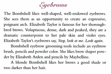 Excerpt about brows & eye makeup from "The Bombshell Manual Of Style" by author Laren Stover. Bombshell Look Aesthetic, Bombshell Manual Of Style, The Bombshell Manual Of Style, Princess Tips, Glamour Lifestyle, Bombshell Look, Bombshell Makeup, Violet Eyes, Glo Up