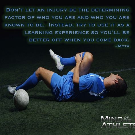 Don't let an injury be the determining factor of who you are and who you are known to be. Instead, try to use it as a learning experience so you'll be better off when you come back. Setbacks Quotes, Injury Motivation, Sports Injury Quotes, Injury Recovery Quotes, Injury Quotes, Football Injury, Acl Recovery, Acl Injury, Injury Recovery