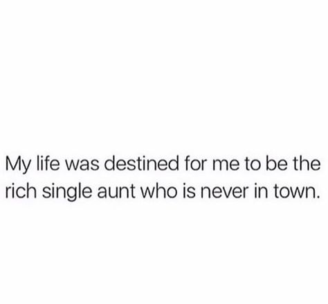 Rich Auntie Vibes Quotes, Single Aunt Quotes, Rich Aunt Quotes, Rich Single Auntie Aesthetic, Rich Auntie Quotes, Cool Auntie Aesthetic, That Aunt Aesthetic, Single Aunt Aesthetic, Single Rich Aunt Aesthetic