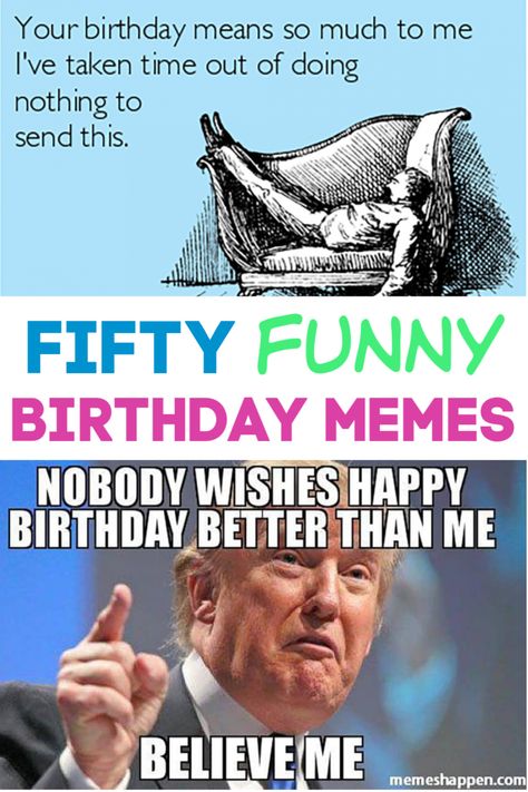 50th Birthday Funny Quotes, Birthday Memes Funny, Happy 50 Birthday Funny, Birthday Memes For Him, Sarcastic Happy Birthday, Funny 50th Birthday Quotes, Happy Birthday Humorous, Happy Birthday Memes, Birthday Wishes For Men