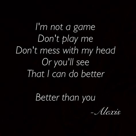 Writing Poem Game Don't play with me Don't mess with me Beat You At Your Own Game Quotes, Don't Play Games With Me Quotes, Dont Play Me Quotes, Don’t Text Me Quotes, Do Not Play With Me Quotes, You Got Played, Don’t Use Me Quotes, Don’t Mess With Me Quotes, Don’t Mess With Me