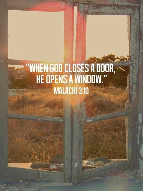 When God Closes A Door, He Opens A Window life quotes quotes quote religious quotes life religion god quotes life quotes for facebook life quotes for tumblr Malachi 3 10, Woord Van God, An Open Window, Ayat Alkitab, Open Window, Spiritual Inspiration, Verse Quotes, Bible Verses Quotes, Bible Scriptures