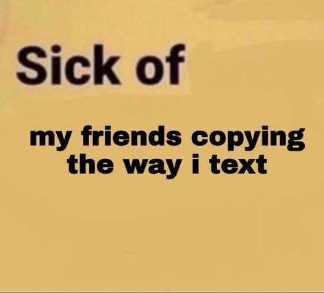 i have this friend who COPIES EVERYTHING I LIKE/DO, she copies my emoji combos and maybe singers? I remember her calling joji "musty" now she likes him? ‼️🤔 Like ma what? I know shes just trying to match my energy but at this point its just copying, go get your own personality or something Copy Me, Match Me, She Likes, Tech Company Logos, Funny