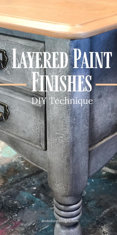 Texture On Furniture, Refurbish End Table Ideas, Layering Paint Technique, Paint Effects On Furniture, Layered Paint Technique, Saltwash Painted Furniture, Layered Painted Furniture, Layering Chalk Paint Colors, Aged Paint Techniques