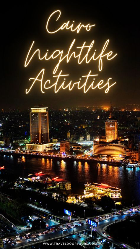 Nightlife Activities Cairo At Night, Cairo Nightlife, Dance Clubs, Visit Egypt, Tourist Spots, Beautiful Scenery, After Dark, Historical Sites, Cairo