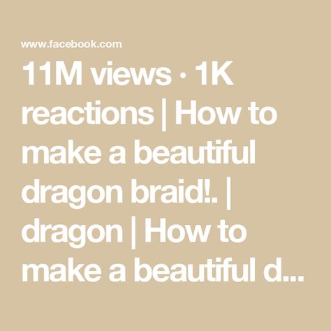 11M views · 1K reactions | How to make a beautiful dragon braid!. | dragon | How to make a beautiful dragon braid!. | By MetDaan Hairstyles | Hi, guys. Wanna learn how to
make a beautiful dragon braid? Well, check this one out. You're going to have to start
by separating the hair in medium sections. Wearing holes in the carpet
down the stairs to the backboard same song from the
Make sure you have elastic ties nearby because you're
definitely going to need them. Down before After two simple ponytails,
here comes the twist. Take the first ponytail,
separate it in half, and then wrap the second one with it to
create the third one. Seems like we've reached the
bill so far. What do you guys think of this one? Repeating the same to the other
sections while adding more of that. Her hair is blonde Dragon Braid, Simple Ponytails, Beautiful Dragon, Braid Out, Hi Guys, Here Comes, Her Hair, Stairs, Two By Two