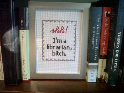 I hope I'll have one for my office someday. Librarian Cross Stitch, I Got The Job, Cross Stitch Boards, Library Science, Craft Things, Subversive Cross Stitch, Swear Word, Diy Cross, Fun Signs