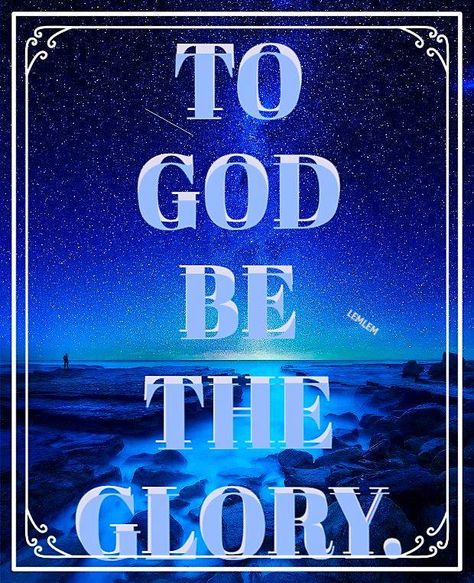 The Glory Wallpaper, Glory Wallpaper, God Glory, I Love You So Much Quotes, To God Be The Glory, Glory Be, Bob Marley Art, God's Glory, Attributes Of God