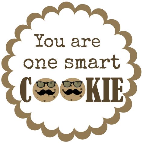 one smart cookie Smart Cookie Printable, Cookie Template, Testing Treats, Cookie Printable, One Smart Cookie, School Treats, Preschool Graduation, Smart Cookie, Milk N Cookies