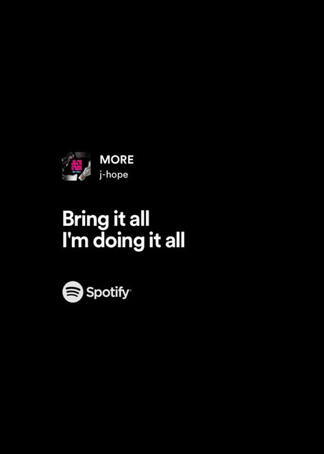 #more #jackinthebox #jhope #btsjhope #morebyjhope #jitb #junghoseok #lyrics #spotify #korea Arson Jhope Lyrics, Jhope Lyrics, More Jhope, Bts Spotify, Kpop Lyrics, Equals Sign, Lyrics Spotify, More Lyrics, Bts Songs