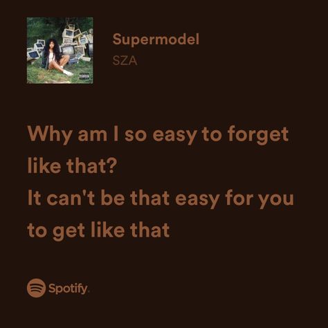 Garden Say It Like Dat Sza Lyrics, Sza Love Quotes, Sza Supermodel Lyrics, Sza Song Quotes, Sza Songs Lyrics, Supermodel Sza, Sza Lyrics Music Quotes, Sza Spotify Lyrics, Sza Tweets