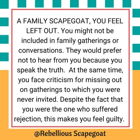 A FAMILY SCAPEGOAT, YOU FEEL LEFT OUT. You might not be included in family gatherings or conversations. They would prefer not to hear from you because you speak the truth. Feeling Left Out Family, Family Dysfunction Quotes, Left Out Quote Family, Being Left Out By Family, Family Issues Quotes Feelings, Outcast Quotes, Toxic Sister, Toxic Families, Dysfunctional Family Quotes