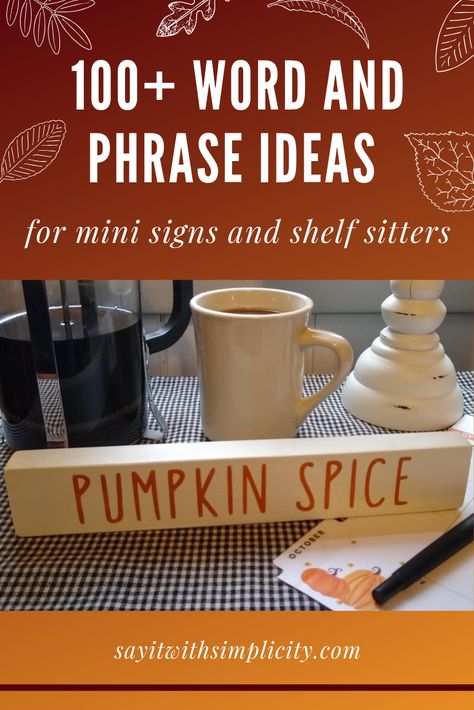 Be sure to grab your printable to help you brainstorm ideas for mini signs and shelf sitters. I sat down in about 10 minutes came up with over 100 ideas. You can certainly come up with more. Plus get a hand lettered PUMPKIN SPICE SVG Freebie. Shelf Sitter Signs, Mini Signs, Halloween Words, Shelf Sitters, Autumn Quotes, Scrabble Tiles, 100 Words, Shelf Sitter, Halloween Printables